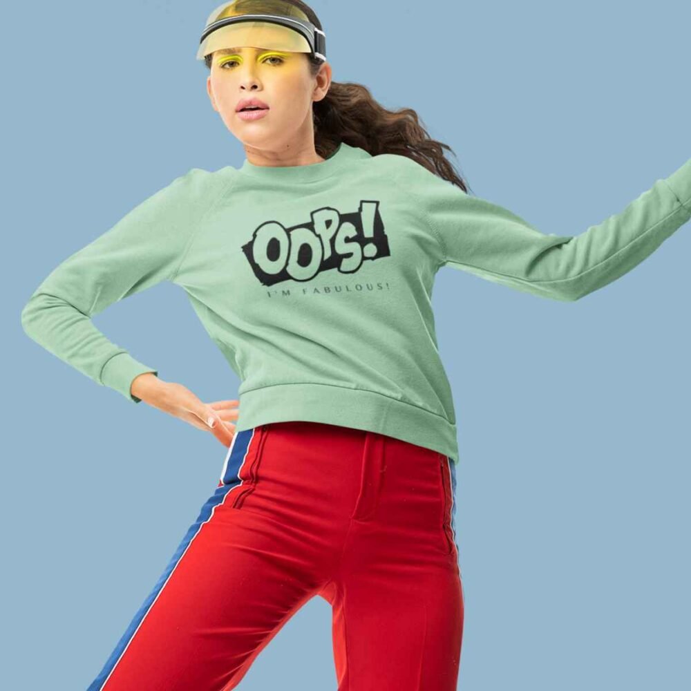 Fabulous Oops Sweatshirt