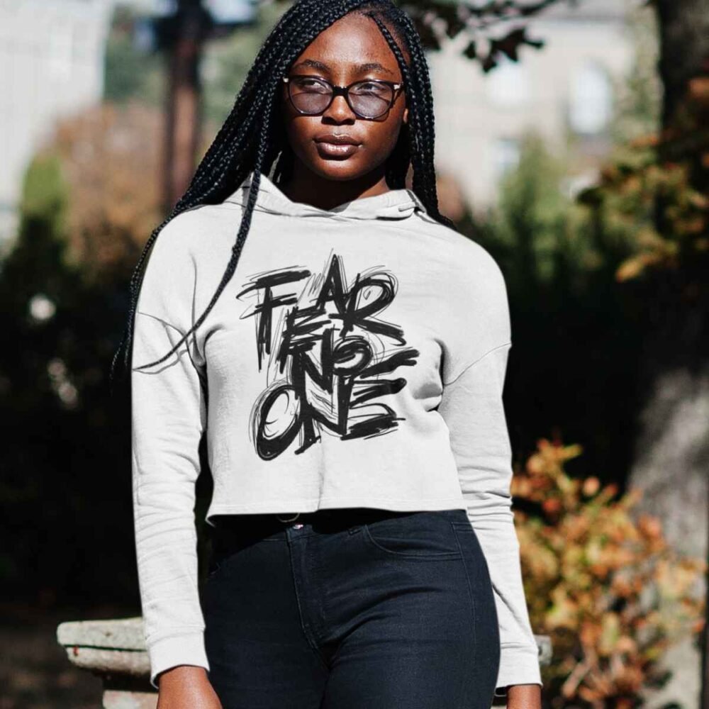 crop hoodie fear no one